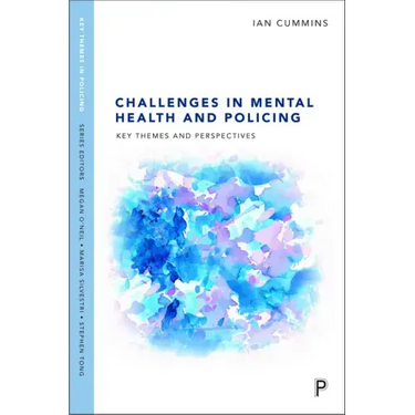 Challenges in Mental Health and Policing: Key Themes and Perspectives