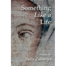 Something Like a Life