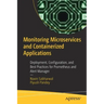 Monitoring Microservices and Containerized Applications: Deployment, Configuration, and Best Practices for Prometheus and Alert Manager
