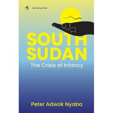 South Sudan: The Crisis of Infancy