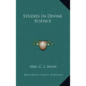Studies in Divine Science