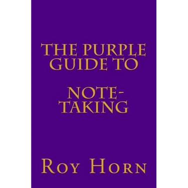 The Purple Guide to NOTE TAKING