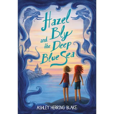 Hazel Bly and the Deep Blue Sea