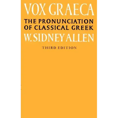 Vox Graeca: A Guide to the Pronunciation of Classical Greek