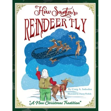 How Santa's Reindeer Fly: A New Christmas Tradition