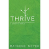 Thrive: Life-Giving Disciplines for a Chaotic World