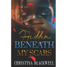 Hidden Beneath My Scars