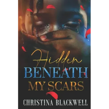 Hidden Beneath My Scars