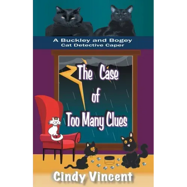 The Case of Too Many Clues (A Buckley and Bogey Cat Detective Caper)