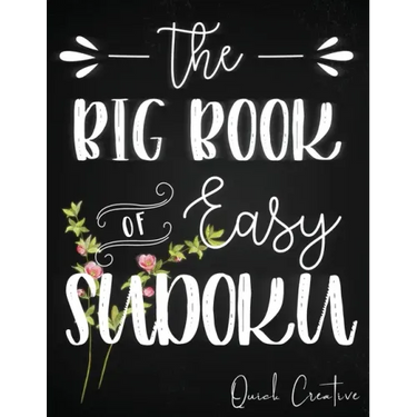 The Big Book of Easy Sudoku: Great Large Puzzle Book featuring 330 Sudoku Puzzles with Solutions, Floral Edition #3, Great Gift for Adults, Teens or K