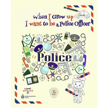 When I Grow Up I Want to be a Police Officer: Activity Book