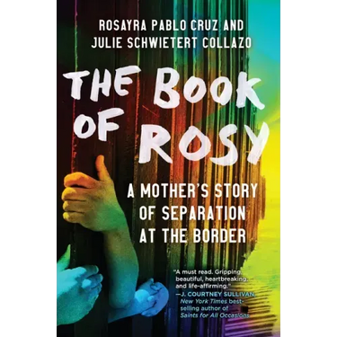 The Book of Rosy: A Mother's Story of Separation at the Border