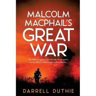 Malcolm MacPhail's Great War
