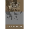 Death on a Dark Highway: The Murder of Dennis Brooks, Jr.