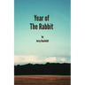 Year Of The Rabbit: A Collection Of Short Stories