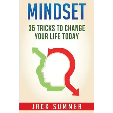 Mindset: 35 Tricks to Change Your Life Today