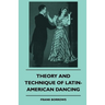 Theory and Technique of Latin-American Dancing
