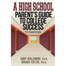 A High School Parent's Guide to College Success: 12 Essentials