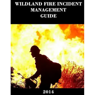 Wildland Fire Incident Management Guide (2014)