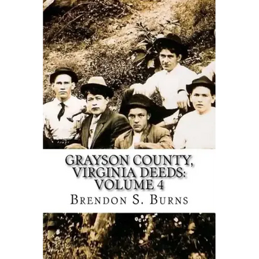 Grayson County, Virginia Deeds: Volume 4: 1818-1824