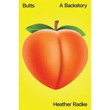 Butts: A Backstory