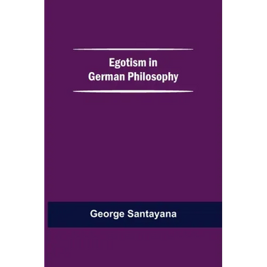 Egotism In German Philosophy