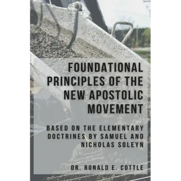 Foundational Principles of the New Apostolic Movement: A Bible Study