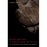 Exploring Christian Ethics