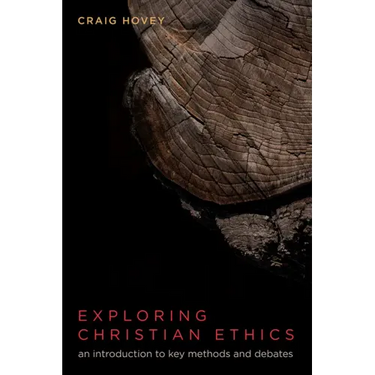 Exploring Christian Ethics