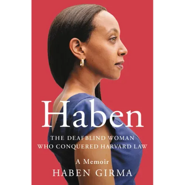 Haben: The Deafblind Woman Who Conquered Harvard Law