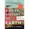 A Brief History of Earth: Four Billion Years in Eight Chapters
