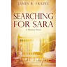 Searching for Sara: A Mystery Novel