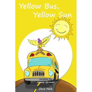Yellow Bus, Yellow Sun (Teach Kids Colors -- the learning-colors book series for toddlers and children ages 1-5)