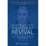 Andrew Fuller's Theology of Revival: Divine Sovereignty and Human Responsibility in Spiritual Renewal