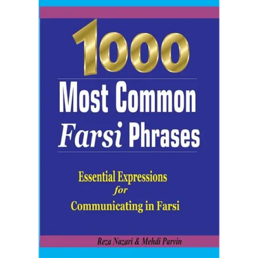 1000 Most Common Farsi Phrases: Essential Expressions for Communicating in Farsi