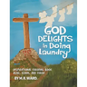 God Delights in Doing Laundry