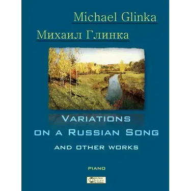 Glinka. Variations on a Russian Song and other Works.