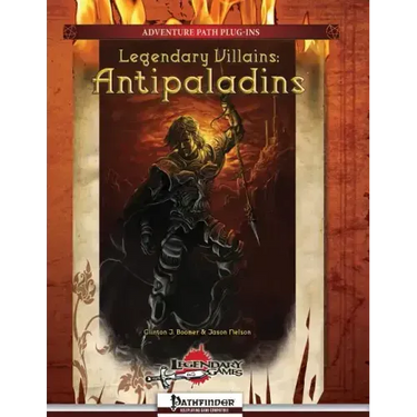 Legendary Villains: Antipaladins