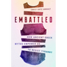 Embattled: How Ancient Greek Myths Empower Us to Resist Tyranny