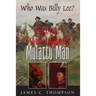 George Washington's Mulatto Man - Who Was Billy Lee?