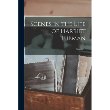 Scenes in the Life of Harriet Tubman