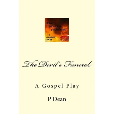 The Devil's Funeral: A Gospel Play