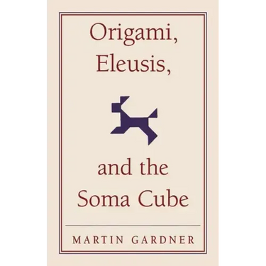 Origami, Eleusis, and the Soma Cube