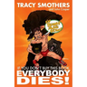 If You Don't Buy This Book Everybody Dies