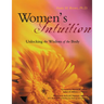 Women's Intuition: Unlocking the Wisdom of Your Body
