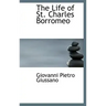 The Life of St. Charles Borromeo