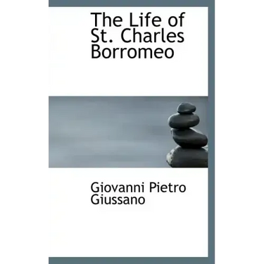 The Life of St. Charles Borromeo