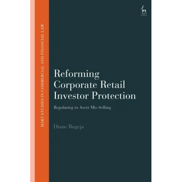 Reforming Corporate Retail Investor Protection: Regulating to Avert Mis-Selling