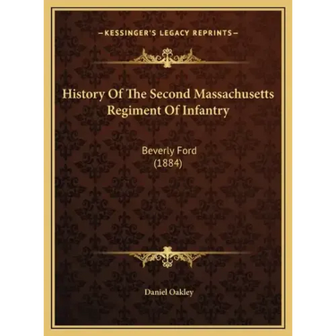 History of the Second Massachusetts Regiment of Infantry: Beverly Ford (1884)