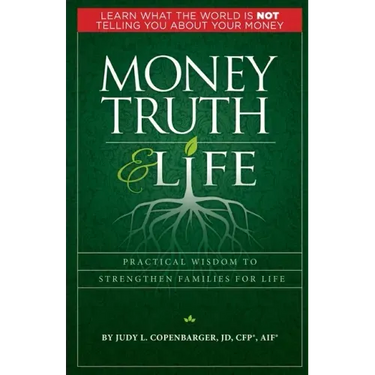 Money Truth & Life: Practical Wisdom to Strengthen Families for Life